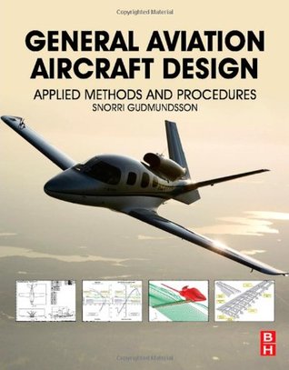 General Aviation Aircraft Design: Applied Methods and Procedures (Hardcover)