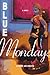 Blue Mondays by Arnon Grunberg