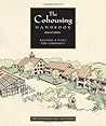 The Cohousing Handbook: Building a Place for Community The Cohousing Handbook: Building a Place for Community