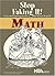 Math (Stop Faking It! Finally Understanding Science So You Can Teach It)