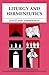 Liturgy and Hermeneutics (American Essays in Liturgy)