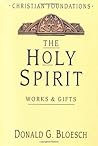 The Holy Spirit: Works & Gifts (Christian Foundations)