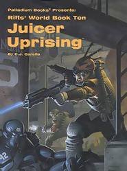 Rifts World Book 10: Juicer Uprising (Paperback)