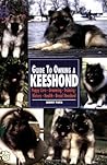 Guide to Owning a Keeshond Guide to Owning a Keeshond