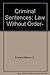 Criminal Sentences; Law Without Order,