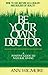 Be Your Own Doctor: A Posit...
