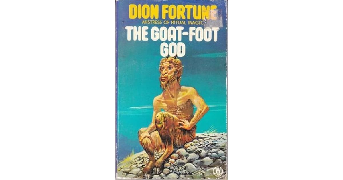 The Goatfoot God (A Star Book) by Dion Fortune