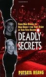 Deadly Secrets: From High School to High Crime--the True Story of Two Teen Killers Deadly Secrets: From High School to High Crime--the True Story of Two Teen Killers