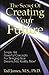 The Secret of Creating Your...