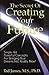 The Secret of Creating Your Future by Tad James