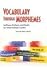 Vocabulary Through Morphemes: Suffixes, Prefixes, And Roots For Intermediate Grades CD, Book, & Reproducibles