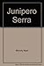 Junipero Serra: The Illustrated Story of the Franciscan Founder of California's Missions