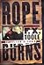 Rope Burns: Stories from th...