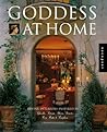 Goddess at Home: Divine Interiors Inspired by Aphrodite, Artemis, Athena, Demeter, Hera, Hestia, and Persephone Goddess at Home: Divine Interiors Inspired by Aphrodite, Artemis, Athena, Demeter, Hera, Hestia, and Persephone