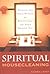Spiritual Housecleaning: Healing the Space Within by Beautifying the Space Around You