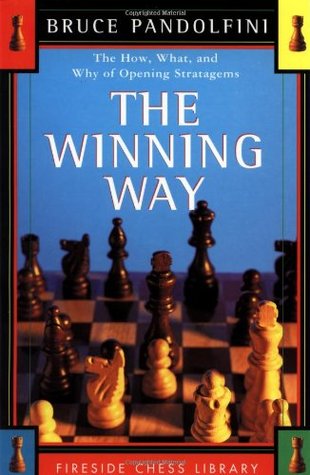 The Winning Way: The How What and Why of Opening Strategems (Paperback)