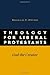 Theology for Liberal Protestants: God the Creator