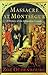 Massacre at Montsegur: A Hi...