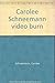 Carolee Schneemann video burn