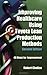 Improving Healthcare Using Toyota Lean Production Methods: 46 Steps for Improvement