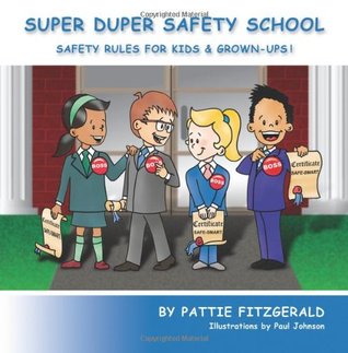 Super Duper Safety School: Safety Rules For Kids & Grown-Ups! (Paperback)