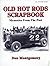Old Hot Rods Scrapbook: Mem...