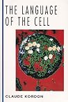 The Language of the Cell (MCGRAW HILL HORIZONS OF SCIENCE SERIES) The Language of the Cell (MCGRAW HILL HORIZONS OF SCIENCE SERIES)