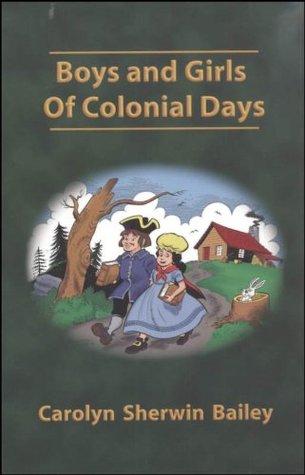 Boys And Girls Of Colonial Days *OP (Paperback)
