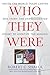 Who They Were by Robert C. Shaler