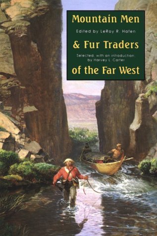 Mountain Men and Fur Traders of the Far West: Eighteen Biographical Sketches (Paperback)