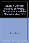 Unseen Danger by David DeKok