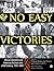 No Easy Victories: African Liberation and American Activists over a Half-Century, 1950-2000