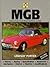 Mgb: Guide to Purchase & D.I.Y. Restoration