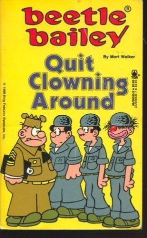 Beetle Bailey: Quit Clowning Around (Mass Market Paperback)