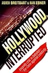 Hollywood, Interrupted by Andrew Breitbart