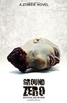 Ground Zero by Nicholas Ryan Ground Zero by Nicholas Ryan