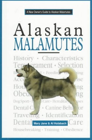 A New Owner's Guide to Alaskan Malamutes (Hardcover)