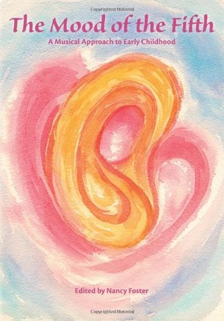 The Mood of the Fifth: A Musical Approach to Early Childhood (Paperback)