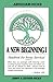 A New Beginning I: Handbook for Joyous Survival