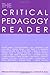 The Critical Pedagogy Reader by Antonia Darder