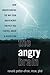 Healing the Angry Brain: How Understanding the Way Your Brain Works Can Help You Control Anger and Aggression