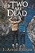 If Two Are Dead