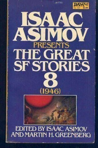 Isaac Asimov Presents the Great SF Stories 8: 1946 (Mass Market Paperback)