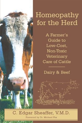 Homeopathy for the Herd: A Farmer's Guide to Low-Cost, Non-Toxic Veterinary Care of Cattle (Paperback)