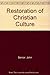 The Restoration of Christian Culture