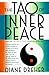 The Tao of Inner Peace by Diane Dreher