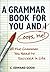 Grammar Book for You And I (Oops Me): All the Grammar You Need to Succeed in Life (Capital Ideas)