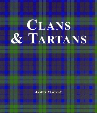 Clans and Tartans (Hardcover)