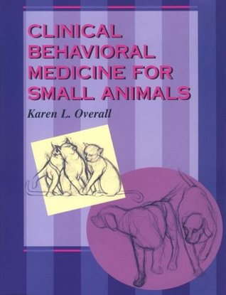 Clinical Behavioral Medicine For Small Animals (Paperback)