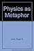 Physics As Metaphor